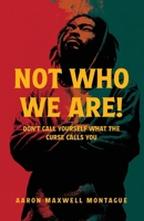 Not Who We Are 1967006113 Book Cover