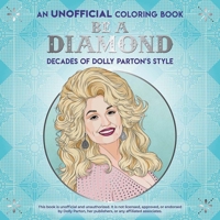 Be a Diamond: Decades of Dolly Parton's Style 0486852474 Book Cover