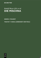 Seder 6,Toharot,Text,Ubersetzung Und Ausfuhrliche Erklarung. Mit Eingehenden Geschichtlichen Und Sprachlichen Einleitungen Und Textkritischen Anhangen,Traktat 7,Nidda (Unreinheit Der Frau) 311008287X Book Cover