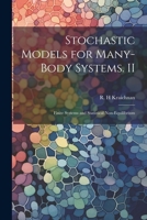 Stochastic Models for Many-body Systems. II: Finite Systems and Statistical Non-equilibrium 1021494941 Book Cover
