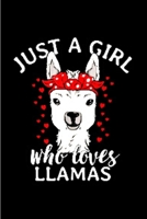 Just a girl who loves llamas: Alpacas journal blank lined notebook gift a llama sketch book & a diary a college rulled organizer noteworthy joy & happy A snarky Humour gag gift 1660693314 Book Cover