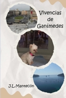 Vivencias de Ganímedes (Spanish Edition) B0FF36ZLXF Book Cover