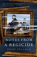 Notes from a Regicide 1250329108 Book Cover