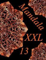 Mandala XXL 13: Coloring Book (Adult Coloring Book for Relax) 1798424649 Book Cover