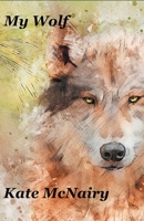 My Wolf 164662548X Book Cover