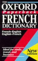 The Oxford Paperback French Dictionary: French-English, English-French (Oxford Paperback Reference) 0192800140 Book Cover