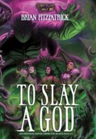To Slay A God B0G2TV3J7X Book Cover