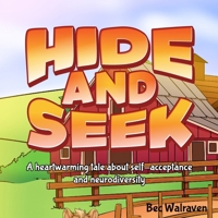 Hide and Seek: A heartwarming tale about self-acceptance and neurodiversity 1763851028 Book Cover