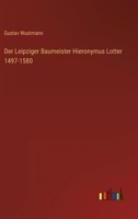 Der Leipziger Baumeister Hieronymus Lotter, 1497-1580...... 1022647008 Book Cover