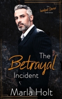 The Betrayal Incident (Incident, #3) 1733851887 Book Cover