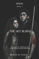The Sky Is Burning (ANOK) B0HF9XD5WC Book Cover