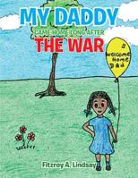 My Daddy Came Home Long After the War 1468560107 Book Cover