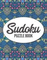 Sudoku Puzzle Book: Sudoku Puzzles for Adults and Seniors in Large Print - Difficulty Level Medium to Very Hard - With Solutions B08TL84J8C Book Cover