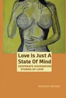 Love Is Just A State of Mind: Desperate Housewives Stories of Love 1720704392 Book Cover