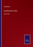 Geschichte der Türkei: Erster Theil 375254998X Book Cover