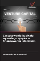 Zastosowanie kapitalu wysokiego ryzyka w finansowaniu islamskim (Polish Edition) 6208993768 Book Cover