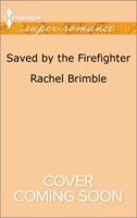 Saved by the Firefighter 0373610114 Book Cover