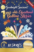 Goodnight Seasons: 1-Year-Old's Educational Bedtime Stories with Premium Illustrations: A Calming Journey Through the Four Seasons to Hel B0DLGC6L5W Book Cover