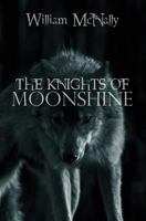The Knights of Moonshine 1490373985 Book Cover