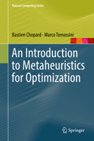 An Introduction to Metaheuristics for Optimization (Natural Computing Series) 3319930729 Book Cover