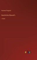 Geschichte Wassaf's: I. Band 3368020234 Book Cover