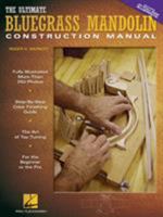 The Ultimate Bluegrass Mandolin Construction Manual 0634062859 Book Cover