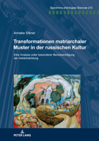 Transformationen matriarchaler Muster in der russischen Kultur: Eine Analyse unter besonderer Beruecksichtigung der Heldendichtung 3631909667 Book Cover