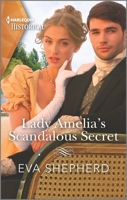Lady Amelia's Scandalous Secret 1335723927 Book Cover