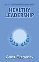 Healthy Leadership 1804430072 Book Cover
