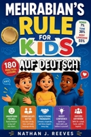 Mehrabian's Rule For Kids auf Deutsch: 180 praktische Lektionen über Körpersprache, Tonfall, soziale Kompetenzen aus dem echten Leben, Strategien für ... für Kinder (German Edition) B0H1S573G2 Book Cover