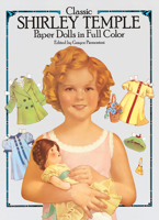 Classic Shirley Temple Paper Dolls in Full Color[PAPER DOLL-CLASSIC SHIRLEY TEM][Paperback] 0486251934 Book Cover