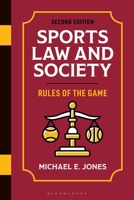Sports Law and Society: Rules of the Game B0FFFRF6QB Book Cover