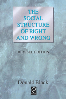 The Social Structure of Right and Wrong, Revised Edition 0121028038 Book Cover