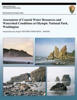 Assessment of Coastal Water Resources and Watershed Conditions at Olympic National Park, Washington 1492701874 Book Cover