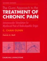 Gunn Approach to the Treatment of Chronic Pain: Intramuscular Stimulation for Myofascial Pain of Radiculopathic Origin 0443054223 Book Cover