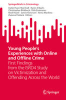 Young People's Experiences with Online and Offline Crime: First Findings from the ISRD4 Study on Victimization and Offending Across the World (SpringerBriefs in Criminology) 3032030943 Book Cover