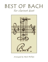 Best of Bach for Clarinet Duet 1661105181 Book Cover