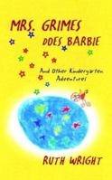 Mrs. Grimes Does Barbie and Other Kindergarten Adventures 1413430082 Book Cover