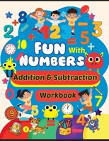 Addition and Subtraction Workbook: Math workbook for kindergarten, Preschool and Pre-K kids: Math workbook for kindergarten, Preschool and Pre-K kids 1914419677 Book Cover