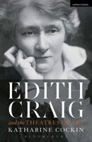 Edith Craig and the Theatres of Art 1472570626 Book Cover