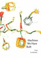 Machines We Have Built 1935835122 Book Cover