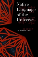 Native Language of the Universe B0G5JSF9FK Book Cover