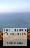 The Lilliput Chronicles 1523665335 Book Cover