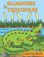 Alligators & Crocodiles Coloring Book: Alligators & Crocodiles Coloring Pages For Stress Relief and Relaxation. B09SPC5HHC Book Cover