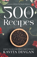 500 Easy, Delicious, Healthy Recipes: Simple Tricks for Stress-Free Cooking 9357022317 Book Cover