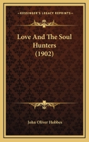 Love and the Soul Hunters 0469264594 Book Cover