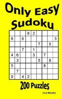 Only Easy Sudoku: 200 Puzzles 1530558077 Book Cover