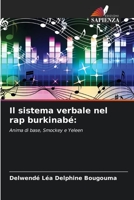 Il sistema verbale nel rap burkinabé:: Anima di base, Smockey e Yeleen 6206314383 Book Cover