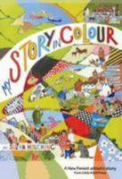 My Story in Colour: A New Forest Artist's Story 0992722055 Book Cover