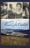 Women of the Catskills: Stories of Struggle, Sacrifice  Hope 1609490142 Book Cover